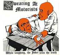 Swearing At Motorists - While Laughing, The Joker Tells The Truth [VINYL] [Vinilo]