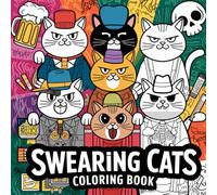 Swearing Cats: Bold and Easy Playful Kitties and Whimsical Creatures for Creativity, Relaxation, and Fun Coloring Book For Kids