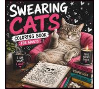 Swearing Cats Coloring Book for Adults: Bold & Easy Coloring Pages with Sassy Attitude for Cats Lovers