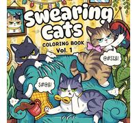 Swearing Cats Coloring Book for Adults: Cozy Thick Lined Bold and Easy Cuss Word Cat Pages for Grown-Ups to Color (Swearing Coloring Books for Adults)