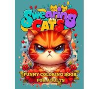 Swearing Cats Coloring Book For Adults: Funny Catitude Memes Coloring Page for Stress Relief and Relaxation