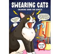 Swearing Cats Coloring Book for Adults: Funny Coloring Pages with Sassy Cuss Words for Relaxation and Stress Relief
