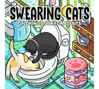Swearing Cats Coloring Book for Adults: Funny Kitty Memes and Silly Cats Coloring Pages for Relaxation and Stress Relief