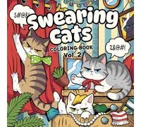 Swearing Cats Coloring Book for Adults Vol 2: Cozy Thick Lined Bold and Easy Cuss Word Cat Pages for Grown-Ups to Color (Swearing Coloring Books for Adults)