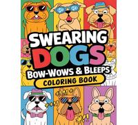 Swearing Dogs Coloring Book: Fun and Witty Dog Quotes for Relaxation and Creativity