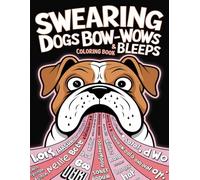 Swearing Dogs Coloring Book: Lighthearted Dog Quotes with Creative Coloring Pages