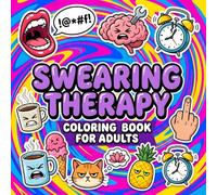 Swearing Therapy Coloring Book for Adults: Bold and Easy Groovy & Funny Designs Featuring Sarcastic Cursing Quotes for Relaxation and Stress Relief (Bold & Easy Cozy Coloring Collection)