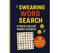 Swearing Word Search: 60 Hilarious Puzzles · 12 Themed Chapters - From Easy to Advanced Challenges Large Print