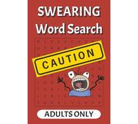 Swearing Word Search: Filthy Fun for Grown Ups Word Search Puzzles | 50+ Puzzles with Sweary Words that will make you Blush | 6 x 9 Inches, 110 Pages | A Funny Gag Gift for Sweary Friends
