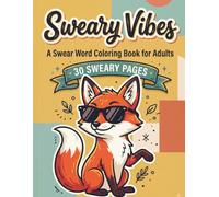 Sweary Vibes: A Swear Word Coloring Book for Adults: Funny Curse Words with Bold Designs for Stress Relief and Relaxation (Adult Relaxation Collection)