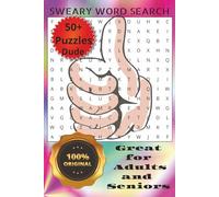 Sweary Word Search: puzzle books with easy read print about the Sweary words, cuss words, naughty words 6x9 format, 50+puzzles,110 pages, Vacations, gifts, screen free entertainment.