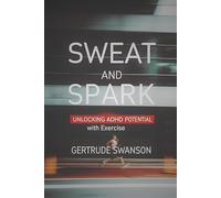 Sweat and Spark: Unlocking ADHD Potential with Exercise