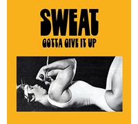 Sweat - Gotta Give It Up [Vinilo]