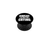 Sweat Is Just Fat Crying PopSockets PopGrip Adhesivo