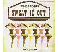 Sweat It Out [Us Import] by The Pink Spiders