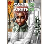 Sweater Weather: A Sip & Shade Coloring Book