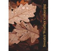 Sweater Weather Colouring - 98 pages of cozy autumn coloring