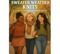 Sweater Weather Knits: A Cozy Fashion Coloring Book