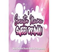 Sweatin’ Mama, Sweet Drama! - Word Search Puzzle Book for Pregnancy: Funny and thoughtful gift for moms-to-be | relaxing, stress relieving, and ... page to write a personal gift message