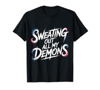 Sweating out All My Demons Ejercicio de Entrenamiento - Camiseta
