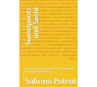 Sweatpants and Sushi: How to find comfort,enjoy the finer things, and not take life too seriously