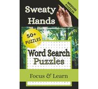 Sweaty Hands Word Search Puzzle Book: Word Searches with Easy to Read Print about Sweaty Hands, Embarrassing Sweat, Transform Sweat, and More / 6x9 ... Calm, Prayer, Focus, Learn, & Free Time