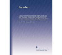 Sweden: A study of the international travel market : results of a sampling survey among residents of the seven largest cities in Sweden, indicating ... preferences for foreign travel, and their...