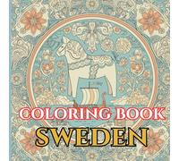 Sweden Calm | Adult Coloring Book of Archipelagos, Folk Art & Nordic Charm: 50 Simple, Relaxing Pages with Gentle Intricate Patterns - Gamla Stan, ... & Saunas, Knit Motifs and Kurbits Florals