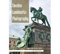 Sweden Landmarks Photography: Coffee Table Picture Book - Beautiful Images of Sweden's Most Iconic Places