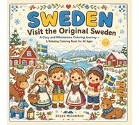 SWEDEN - Visit the Original Sweden: A Cozy and Wholesome Coloring Journey Inspired by Sweden’s Nature, Snowy Winters, Wooden Houses, Lakes, and ... - A Relaxing Coloring Book for All Ages