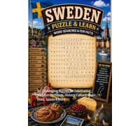 Sweden Word Search Puzzle and Learn: 64 Challenging Puzzles for Celebrating Swedish Hertitage, History, Culture, Music, Food, Sports & More (Explore The World Word Search Series - Puzzle and Learn)