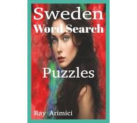 Sweden Word Search Puzzles: “Explore Sweden’s Beauty and Culture - Travel Destinations, Landmarks, Food, Festivals, and Daily Life Celebrated Through Relaxing Word Search Puzzles”