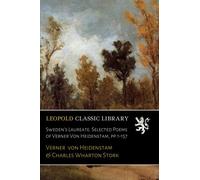 Sweden's Laureate: Selected Poems of Verner Von Heidenstam, pp.1-157