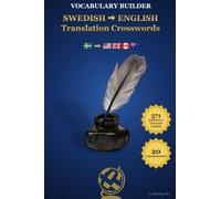 SWEDISH ENGLISH Translation Crosswords: Bilingual Crosswords for Swedish Speakers Learning English: Master Active Translation & Boost ESL Vocabulary ... Bilingual Crosswords for Language Learners)