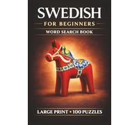 Swedish for Beginners Word Search Book: Learn Swedish in a Large Print Book with 100 Puzzles and 2000 Unique Words on Swedish Candy, Sweden Travel, and Gothenburg Sweden