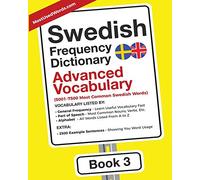 Swedish Frequency Dictionary - Advanced Vocabulary: 5001-7500 Most Common Swedish Words: 3 (Swedish-English)