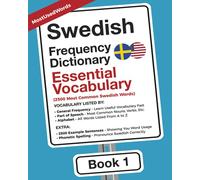 Swedish Frequency Dictionary - Essential Vocabuary: 2500 Most Common Swedish Words (Learn Swedish with the Swedish Frequency Dictionaries)
