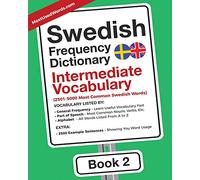 Swedish Frequency Dictionary - Intermediate Vocabulary: 2501-5000 Most Common Swedish Words: 2 (Swedish-English)