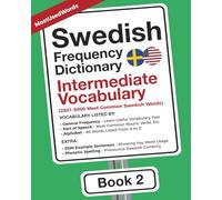 Swedish Frequency Dictionary - Intermediate Vocabulary: 2501-5000 Most Common Swedish Words (Learn Swedish with the Swedish Frequency Dictionaries)