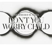 Swedish House Mafia - Don't You Worry Child