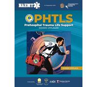 SWEDISH PHTLS 9E: PREHOSPITAL TRAUMA LIFE SUPPORT: .