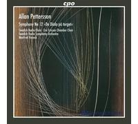 Swedish Radio Choir - Allan Pettersson: Symphony No. 12