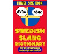 Swedish Slang Dictionary: Lost in Translation? Not Anymore! Master Swedish Slang with Ease (Slang World)