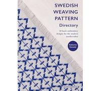 Swedish Weaving Pattern Directory: 50 Huck Embroidery Designs for the Modern Needlecrafter