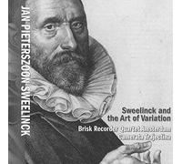 Sweelinck, J.P. – Sweelinck and the Art of Variation