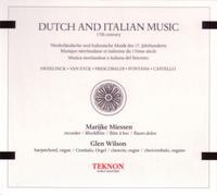 Sweelnick, Van Eyck, Fresobaldi, Fontana, Castello - DUTCH and ITALIAN MUSIC 17th CENTURY: Miessen - Wilson (US Import)