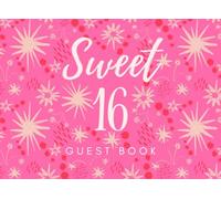 Sweet 16 Guest Book: A Celebration Memory Book for a Sweet 16 Birthday Party | Pink Fireworks and stars pattern | Landscape Keepsake Journal (8.25 × 6 ... Space & Decorative Illustrative Elements