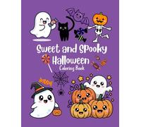 Sweet and Spooky Halloween Coloring Book: A Cute Halloween Coloring Book for All Ages