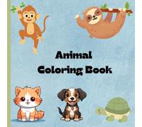 Sweet Animals Coloring book for kids.: Encouraging coloring pages with animals and phrases for Kindergarten children 3-6