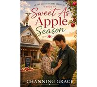 Sweet as Apple Season: A Clean Christian Small-Town Romance (The Hollis Orchard Series, Book 1)